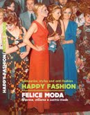 Happy Fashion / Felice moda